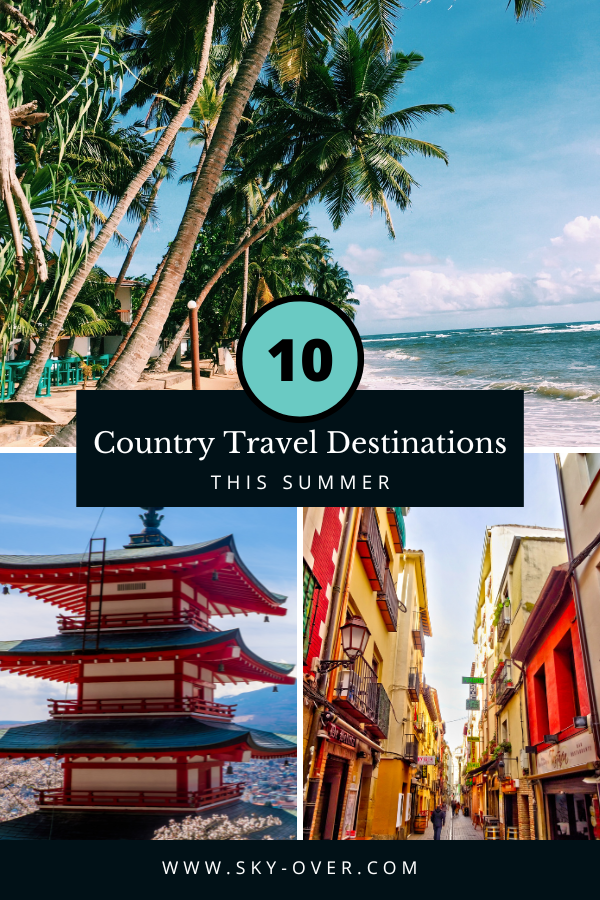 Top 10 Country Destinations to Visit This Summer
