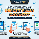 Panduan Lengkap Deposit Pulsa DAYAK777